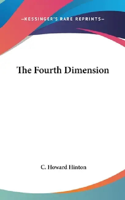 Buy The Fourth Dimension (English, C. Howard Hinton) Online at Best Price - BookBajar