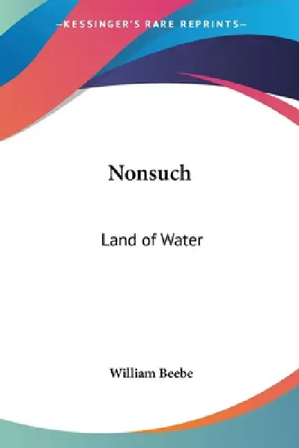 Buy Nonsuch (English, William Beebe) Online at Best Price - BookBajar