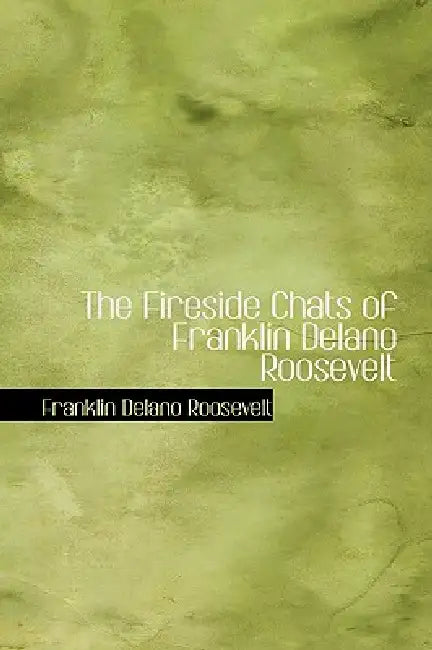 Buy The Fireside Chats of Franklin Delano Roosevelt (English, Franklin D. Roosevelt) Online at Best Price - BookBajar