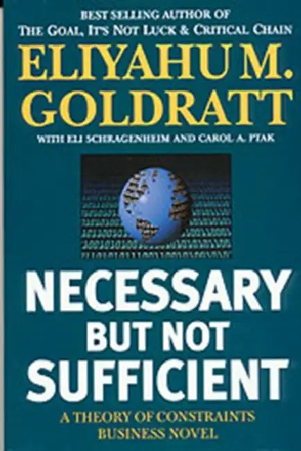 Buy Necessary But Not Sufficient (English, Eliyahu M. Goldratt) Online at Best Price - BookBajar
