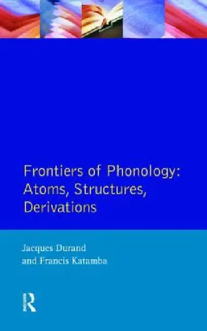 Buy Frontiers of Phonology (English, Jacques Durand | Francis Katamba) Online at Best Price - BookBajar