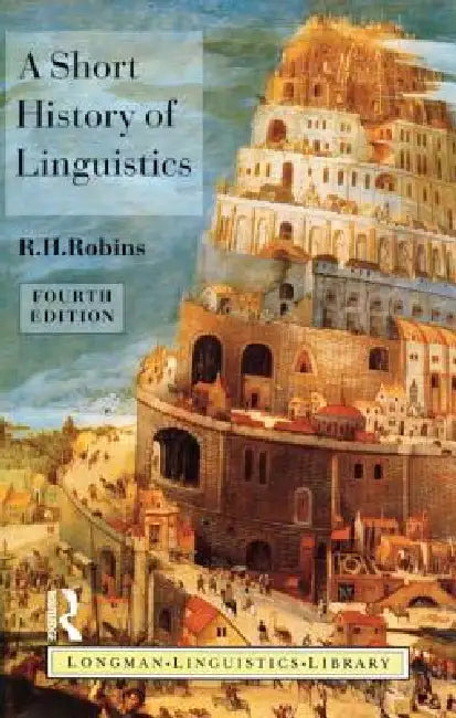 Buy A Short History of Linguistics (English, R. H. Robins) Online at Best Price - BookBajar
