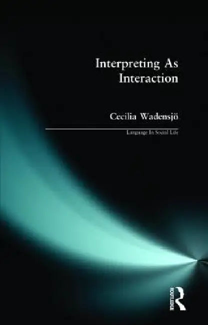 Buy Interpreting as Interaction (English, Cecilia Wadensjo) Online at Best Price - BookBajar