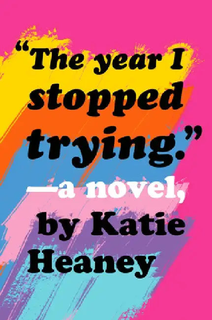 Buy The Year I Stopped Trying (English, Katie Heaney) Online at Best Price - BookBajar