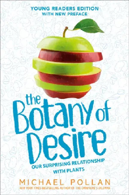 Buy The Botany of Desire Young Readers Edition (English, Michael Pollan) Online at Best Price - BookBajar