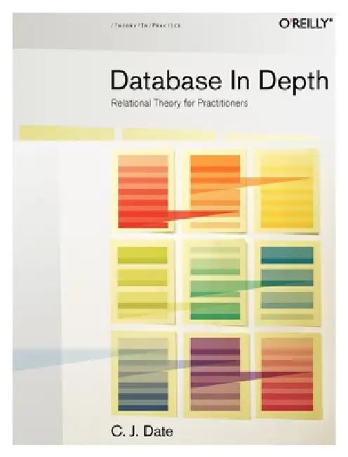 Buy Database in Depth (English, Chris J. Date) Online at Best Price - BookBajar