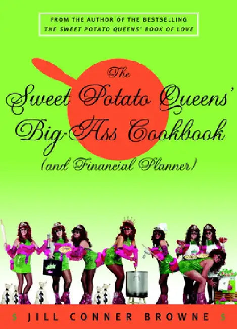 Buy The Sweet Potato Queens' Big-Ass Cookbook (and Financial Planner) (English, Jill Conner Browne) Online at Best Price - BookBajar