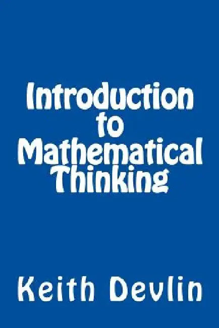 Buy Introduction to Mathematical Thinking (English, Keith Devlin) Online at Best Price - BookBajar