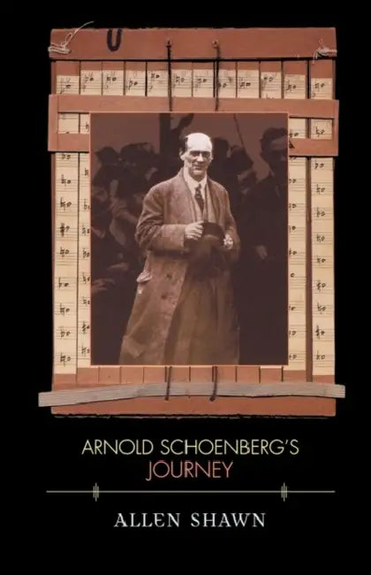 Buy Arnold Schoenberg's Journey (English, Allen Shawn) Online at Best Price - BookBajar
