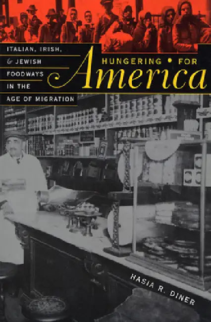Buy Hungering for America (English, Hasia R. Diner) Online at Best Price - BookBajar