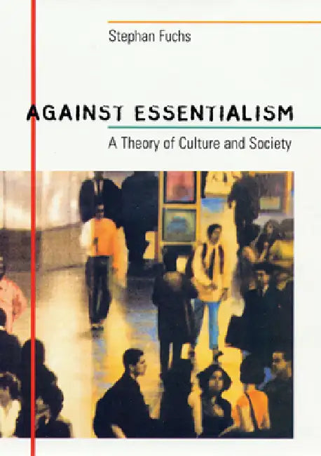 Buy Against Essentialism (English, Stephan Fuchs) Online at Best Price - BookBajar