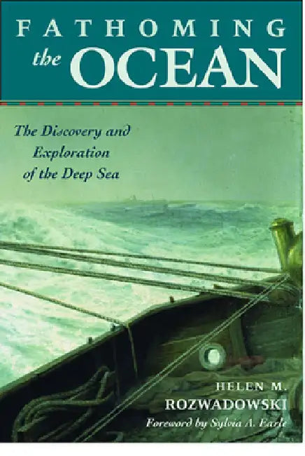 Buy Fathoming the Ocean (English, Helen M. Rozwadowski | Sylvia Earle) Online at Best Price - BookBajar