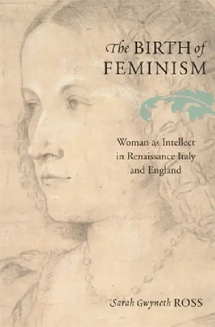 Buy The Birth of Feminism (English, Sarah Gwyneth Ross) Online at Best Price - BookBajar