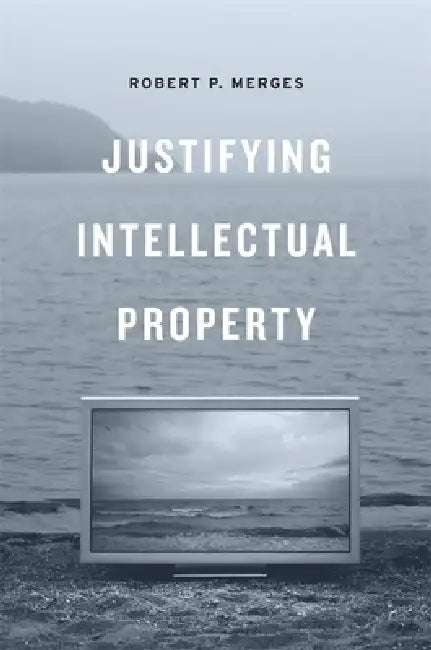 Buy Justifying Intellectual Property (English, Robert P. Merges) Online at Best Price - BookBajar
