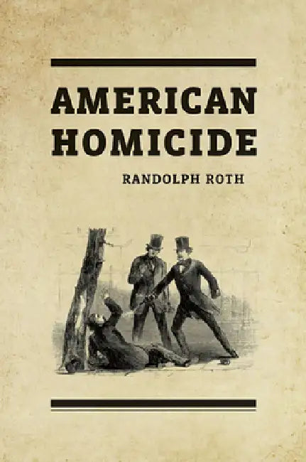 Buy American Homicide (English, Randolph Roth) Online at Best Price - BookBajar