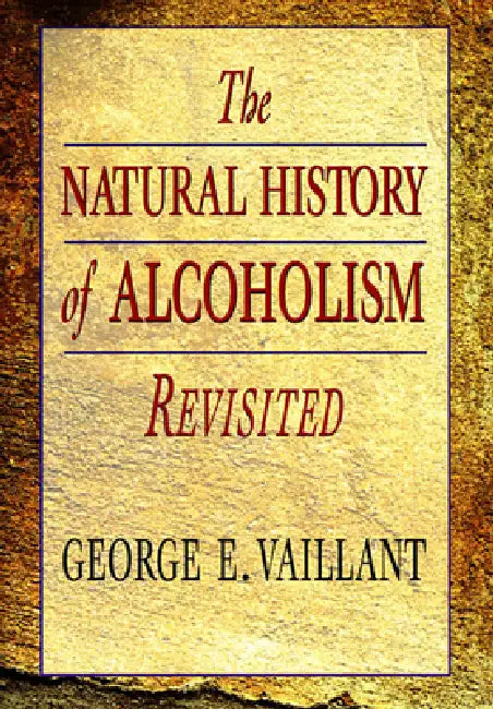Buy The Natural History of Alcoholism Revisited (English, George E. Vaillant) Online at Best Price - BookBajar