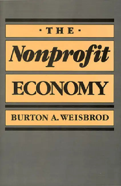 Buy The Nonprofit Economy (English, Burton Weisbrod) Online at Best Price - BookBajar