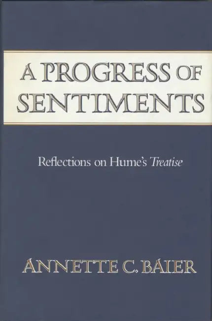 Buy A Progress of Sentiments (English, Annette C. Baier) Online at Best Price - BookBajar
