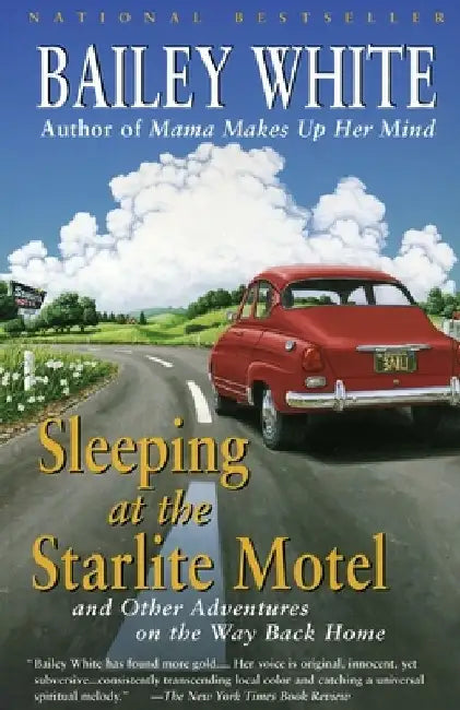 Buy Sleeping at the Starlite Motel (English, Bailey White) Online at Best Price - BookBajar