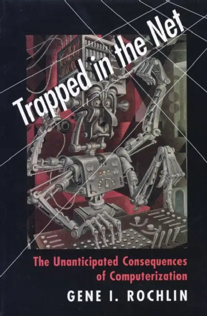 Buy Trapped in the Net (English, Gene I. Rochlin) Online at Best Price - BookBajar
