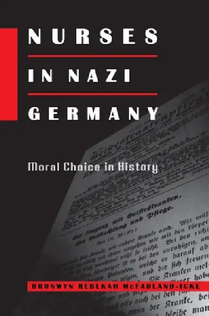 Buy Nurses in Nazi Germany (English, Bronwyn Rebekah McFarland-Icke) Online at Best Price - BookBajar