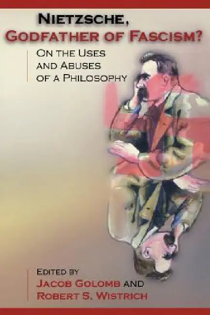 Buy Nietzsche, Godfather of Fascism? (English, Jacob Golomb | Robert S. Wistrich) Online at Best Price - BookBajar