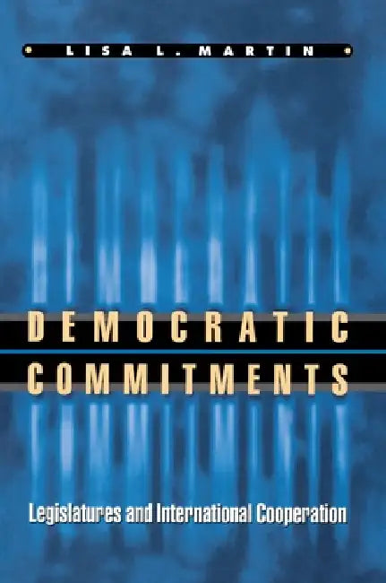 Buy Democratic Commitments (English, Lisa L. Martin) Online at Best Price - BookBajar