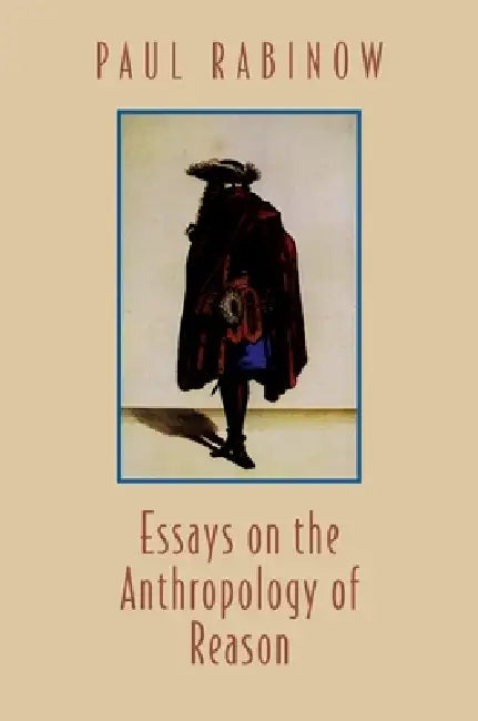 Buy Essays on the Anthropology of Reason (English, Paul Rabinow) Online at Best Price - BookBajar