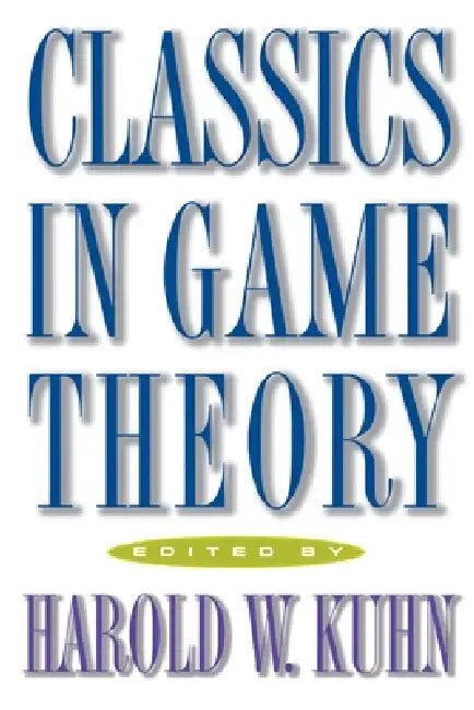 Buy Classics in Game Theory (English, Harold W. Kuhn) Online at Best Price - BookBajar