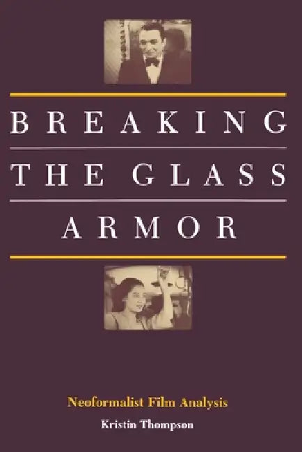 Buy Breaking the Glass Armor (English, Kristin Thompson) Online at Best Price - BookBajar