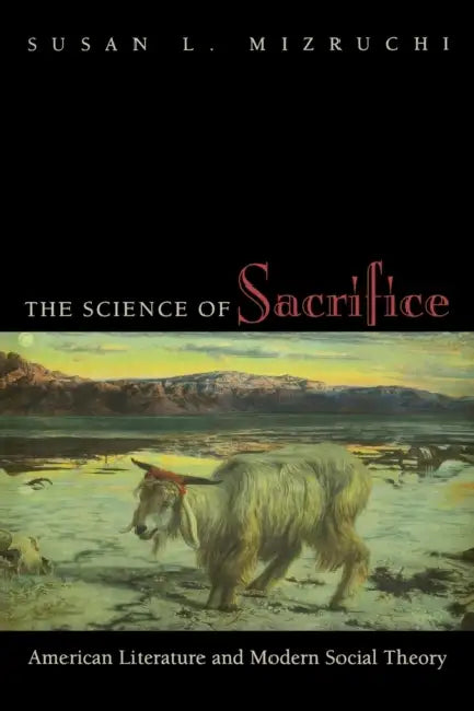 Buy The Science of Sacrifice (English, Susan L. Mizruchi) Online at Best Price - BookBajar