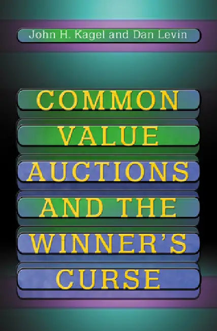 Buy Common Value Auctions and the Winner's Curse (English, John H. Kagel | Dan Levin) Online at Best Price - BookBajar