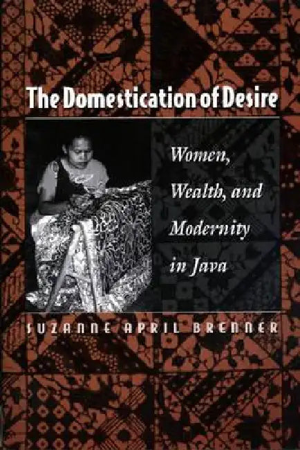 Buy The Domestication of Desire (English, Suzanne April Brenner) Online at Best Price - BookBajar
