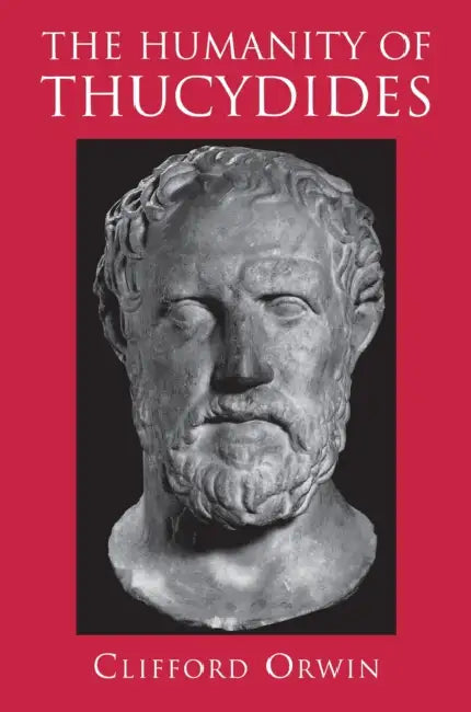 Buy The Humanity of Thucydides (English, Clifford Orwin) Online at Best Price - BookBajar