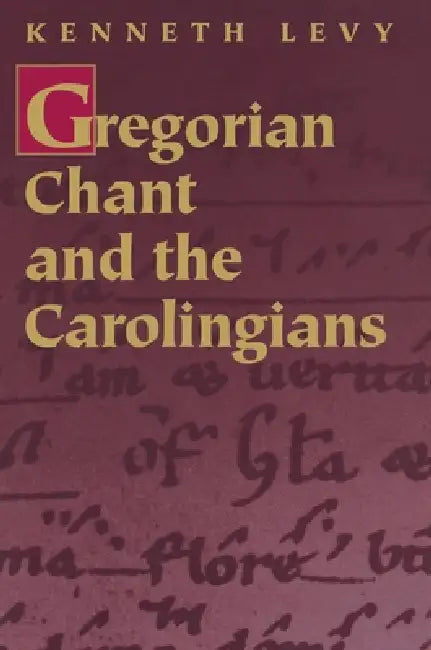 Buy Gregorian Chant and the Carolingians (English, Kenneth Levy) Online at Best Price - BookBajar