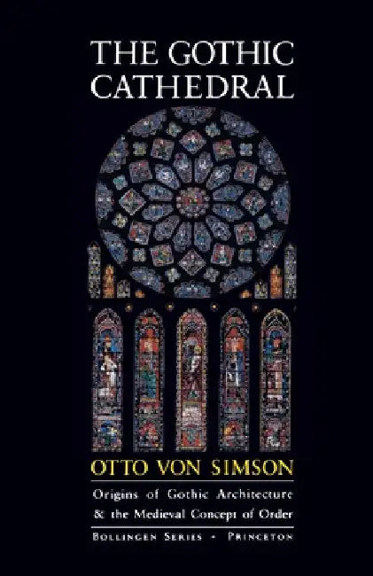 Buy The Gothic Cathedral (English, Otto Georg Von Simson) Online at Best Price - BookBajar