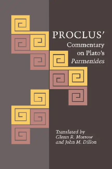 Buy Proclus' Commentary on Plato's Parmenides (English, Proclus | Glenn R. Morrow | John M. Dillon) Online at Best Price - BookBajar