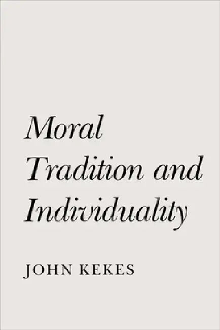 Buy Moral Tradition and Individuality (English, John Kekes) Online at Best Price - BookBajar
