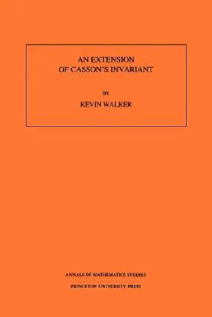 Buy An Extension of Casson's Invariant. (Am-126), Volume 126 (English, Kevin Walker) Online at Best Price - BookBajar