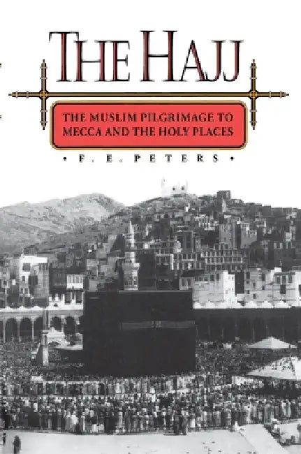 Buy The Hajj (English, Francis Edward Peters) Online at Best Price - BookBajar