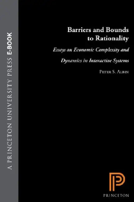 Buy Barriers and Bounds to Rationality (English, Peter S. Albin | Duncan K. Foley) Online at Best Price - BookBajar