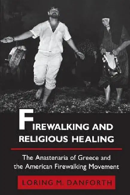 Buy Firewalking and Religious Healing (English, Loring M. Danforth) Online at Best Price - BookBajar