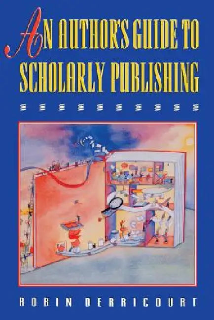 Buy An Author's Guide to Scholarly Publishing (English, Robin Derricourt) Online at Best Price - BookBajar