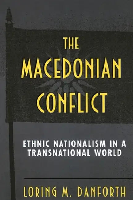 Buy The Macedonian Conflict (English, Loring M. Danforth) Online at Best Price - BookBajar