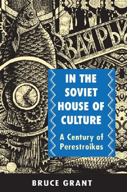 Buy In the Soviet House of Culture (English, Bruce Grant) Online at Best Price - BookBajar