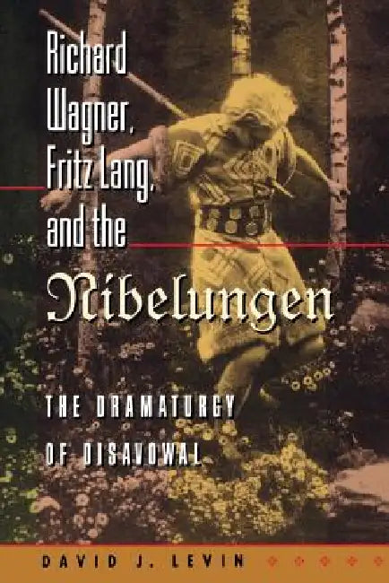 Buy Richard Wagner, Fritz Lang, and the Nibelungen (English, David J. Levin) Online at Best Price - BookBajar
