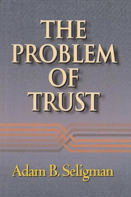 Buy The Problem of Trust (English, Adam B. Seligman) Online at Best Price - BookBajar