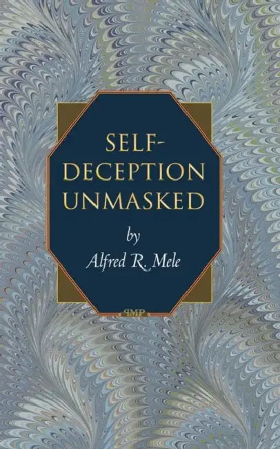 Buy Self-Deception Unmasked (English, Alfred R. Mele) Online at Best Price - BookBajar