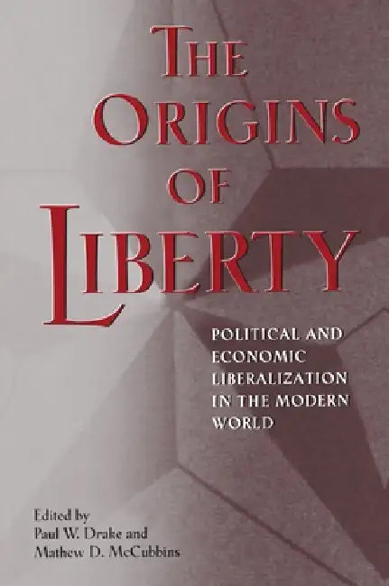 Buy The Origins of Liberty (English, Paul W. Drake | Mathew D. McCubbins) Online at Best Price - BookBajar