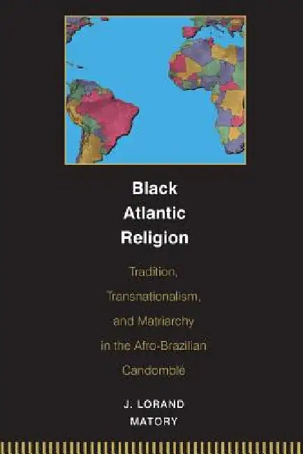 Buy Black Atlantic Religion (English, J. Lorand Matory) Online at Best Price - BookBajar